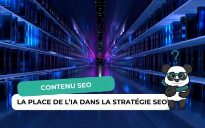 La place de l’IA dans les stratégies de contenu SEO aujourd’hui